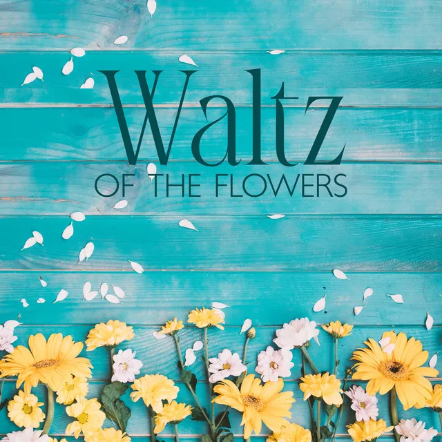 Waltz Of The Flowers