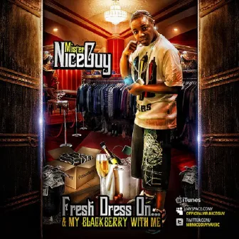 Fresh Dress On by Mr.Niceguy