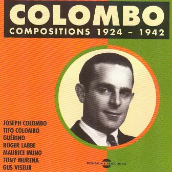 Joseph Colombo 1924-1942 Compositions by Joseph Colombo