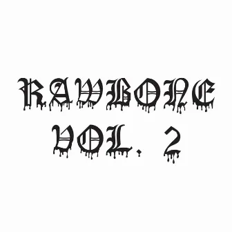 Rawbone, Vol. 2 by FBG Hesh