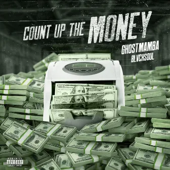 COUNT UP THE MONEY by BLVCKSØUL