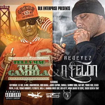 DLK Enterprise Presents: Tha Gambla & A Felon by Redeyez