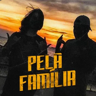 Pela Família by DJ Pablu