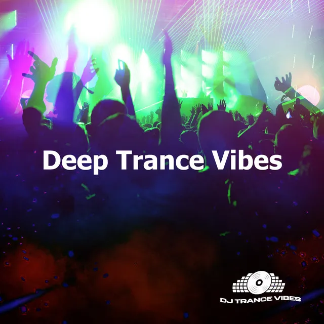 Deep Trance Vibes