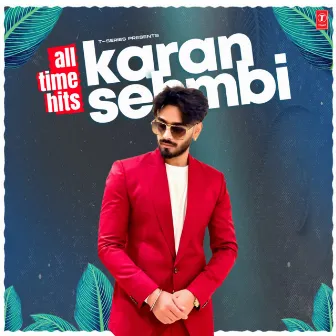 All Time Hits Karan Sehmbi by Karan Sehmbi