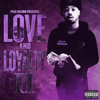 Love and Loyalty 2 by Plug Mego