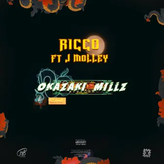 Okazaki Millz (feat. J Molley) by RICCO