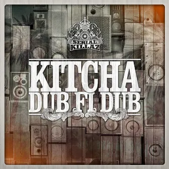 Dub Fi Dub EP by Kitcha