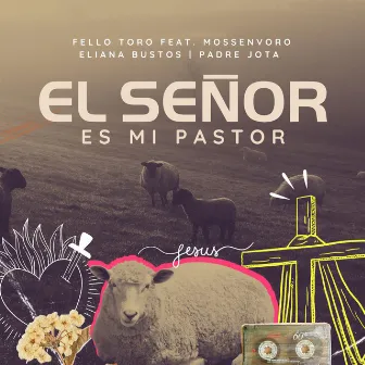 El Señor Es Mi Pastor by Fello Toro