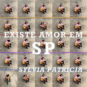 Existe Amor Em SP by Sylvia Patricia