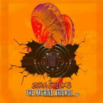 The Machine Brigade by Bra Sticks