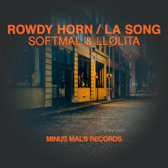 Rowdy Horn / La Song by LLølita