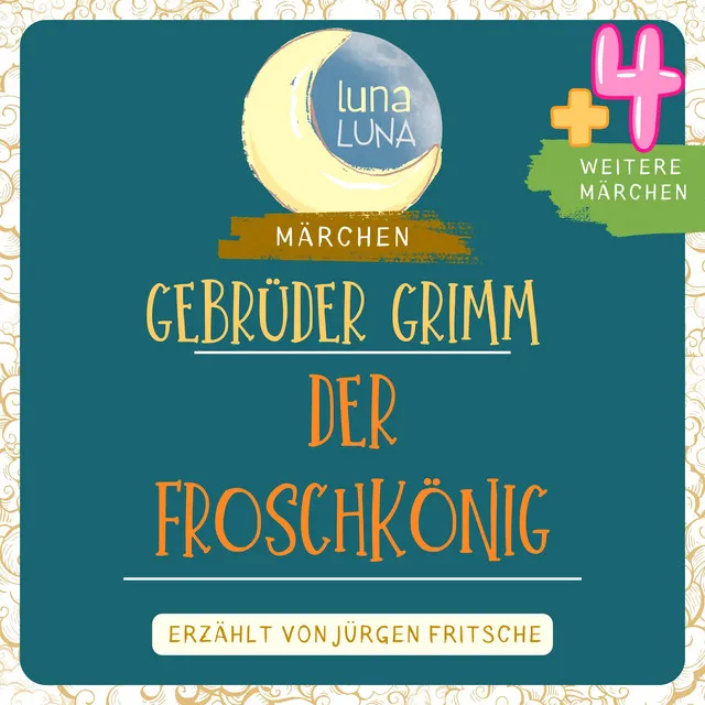 Gebrüder Grimm: Von dem Mäuschen, Vögelchen und der Bratwurst.2 - Gebrüder Grimm: Der Froschkönig plus vier weitere Märchen