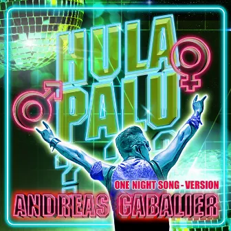 Hulapalu (One Night Song - Version) by Andreas Gabalier