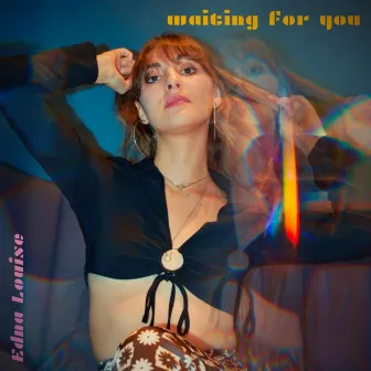 Waiting For You by Edna Louise