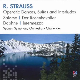 R. Strauss: Operatic Dances, Suites and Interludes by Stuart Challender