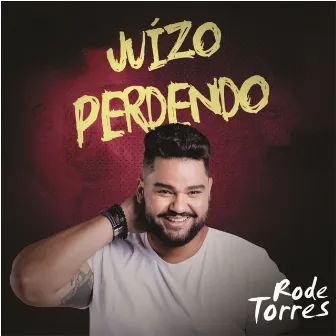 Juízo Perdendo by Rode Torres