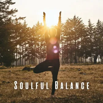 Soulful Balance: Binaural Music for Yoga Poses by Soulgarden