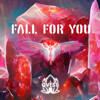 Fall For You by QVEST