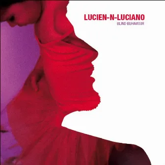 Blind Behaviour by Luciano