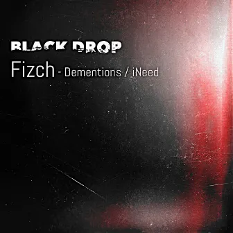 Dementions / iNeed by Fizch