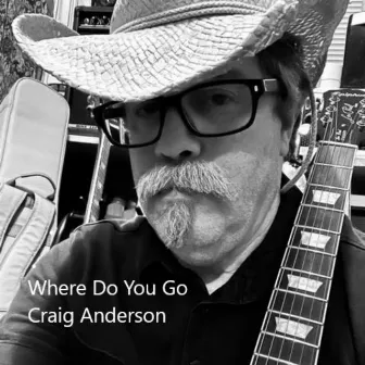 Where Do You Go by Craig Anderson