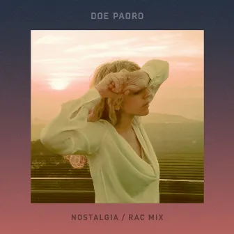 Nostalgia (RAC Mix) by Doe Paoro