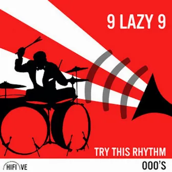 Try This Rhythm by 9 Lazy 9