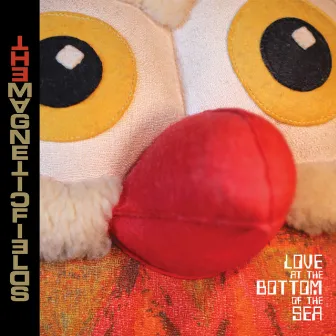 Love at the Bottom of the Sea by The Magnetic Fields