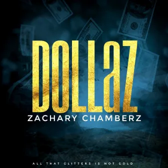 Dollaz by Zachary Chamberz