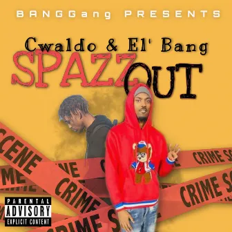 Spazz Out by El' Bang