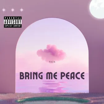 Bring me peace by Fr3x