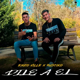 Dile a Él by Enzo Ville