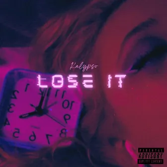 LOSE IT by Kalypso