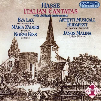 Hasse: Italian Cantatas With Obbligato Instruments by Noémi Kiss