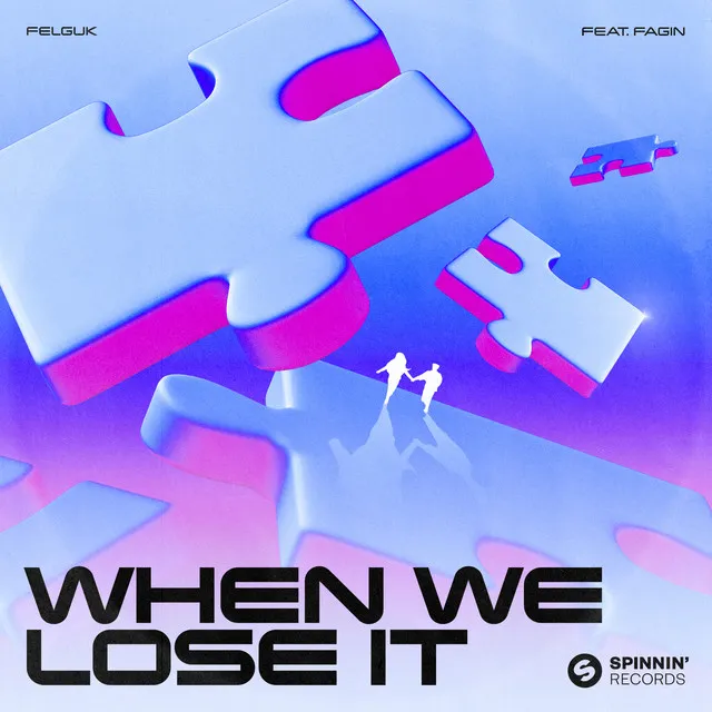 When We Lose It (feat. Fagin) - Extended Mix