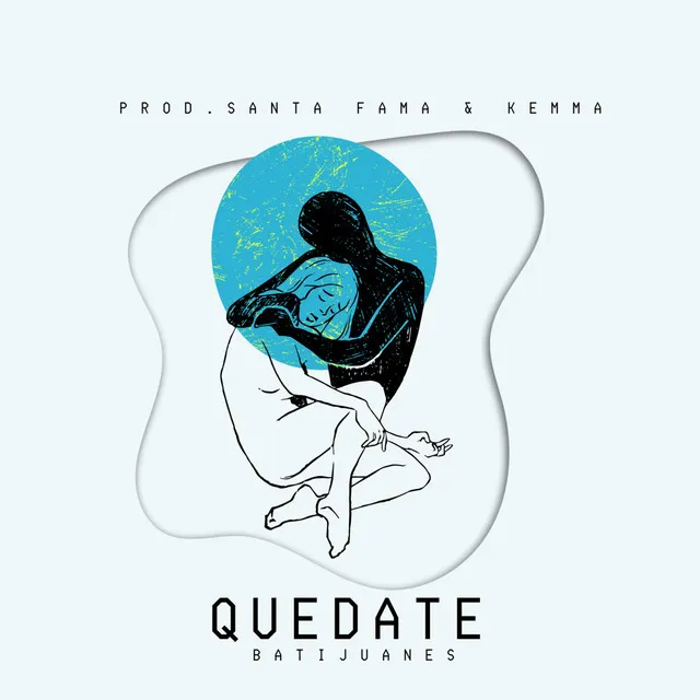 Quédate