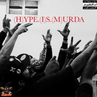 HYPE.IS.MURDA by StreetVoice