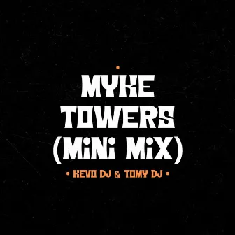 Myke Towers (Mini Mix) by Tomy DJ