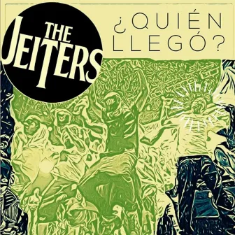 ¿Quien Llegó? by The Jeiters