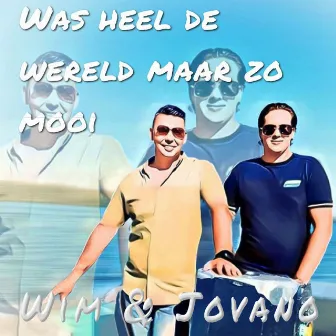 Was heel de wereld maar zo mooi by Wim Florack