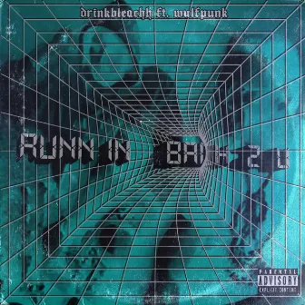 Runnin' Back 2 U by drinkbleachh