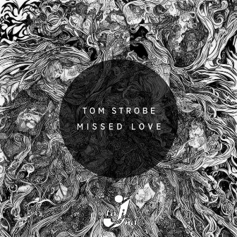 Missed Love by Tom Strobe