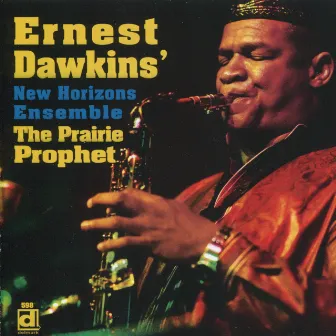 The Prairie Prophet by Ernest Dawkins