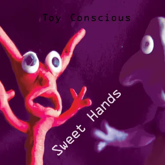 Sweet Hands by Toy Conscious