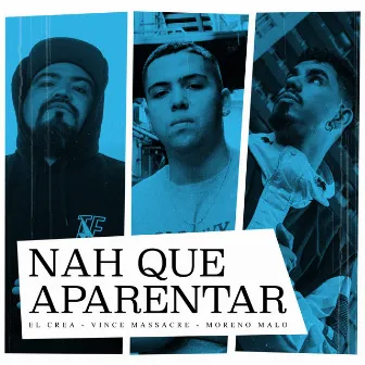 Nah Que Aparentar by El Crea