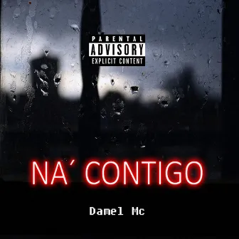 Na' Contigo by Damel Mc