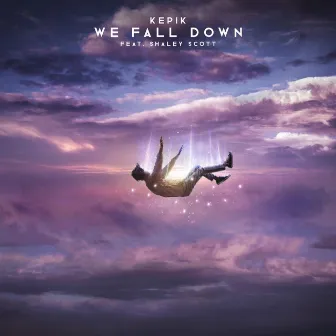 We Fall Down by KEPIK