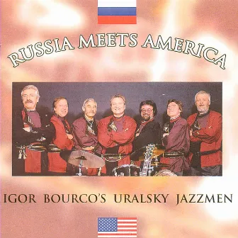 Russia Meets America by Igor Bourco's Uralsky Jazzmen