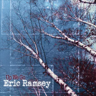 Up We Go by Eric Ramsey